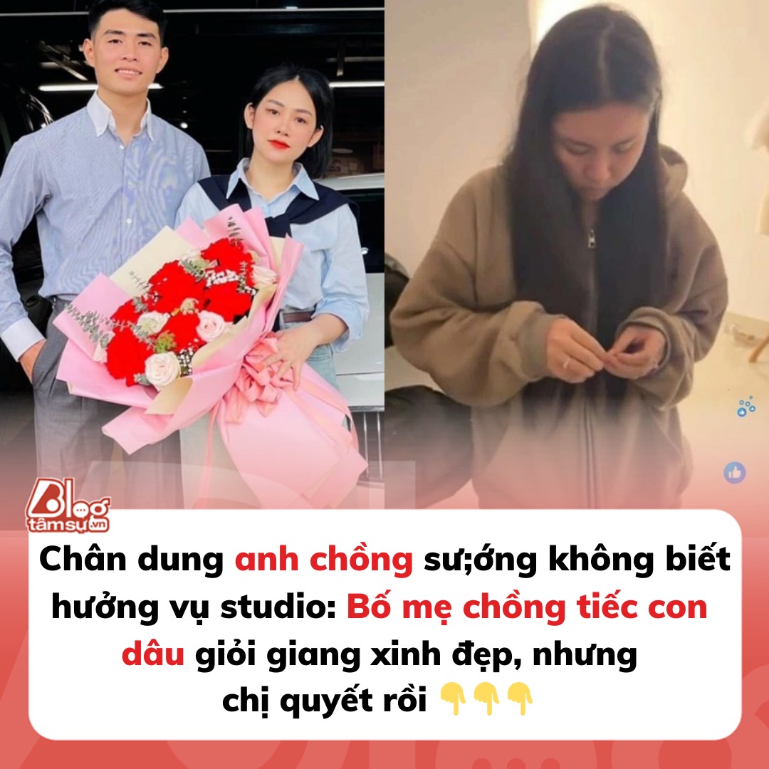 Hình ảnh rất ngọt của chị vợ trong vụ studio: Bố mẹ chồng cũng tiếc con dâu giỏi giang xinh đẹp, cái kết cuối cùng cho hôn nhân khiến ai cũng nể