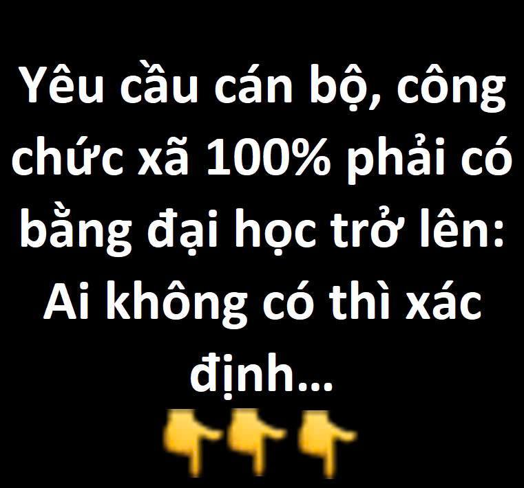 Yêu cầu 100% cán bộ, công chức xã phải có bằng đại học trở lên: Nếu không có thì bị sa thải không?