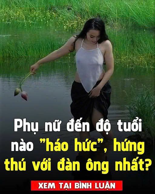 Phụ nữ đến độ tuổi nào “h:áo hức”, h:ứng th:ú với đà:n ông