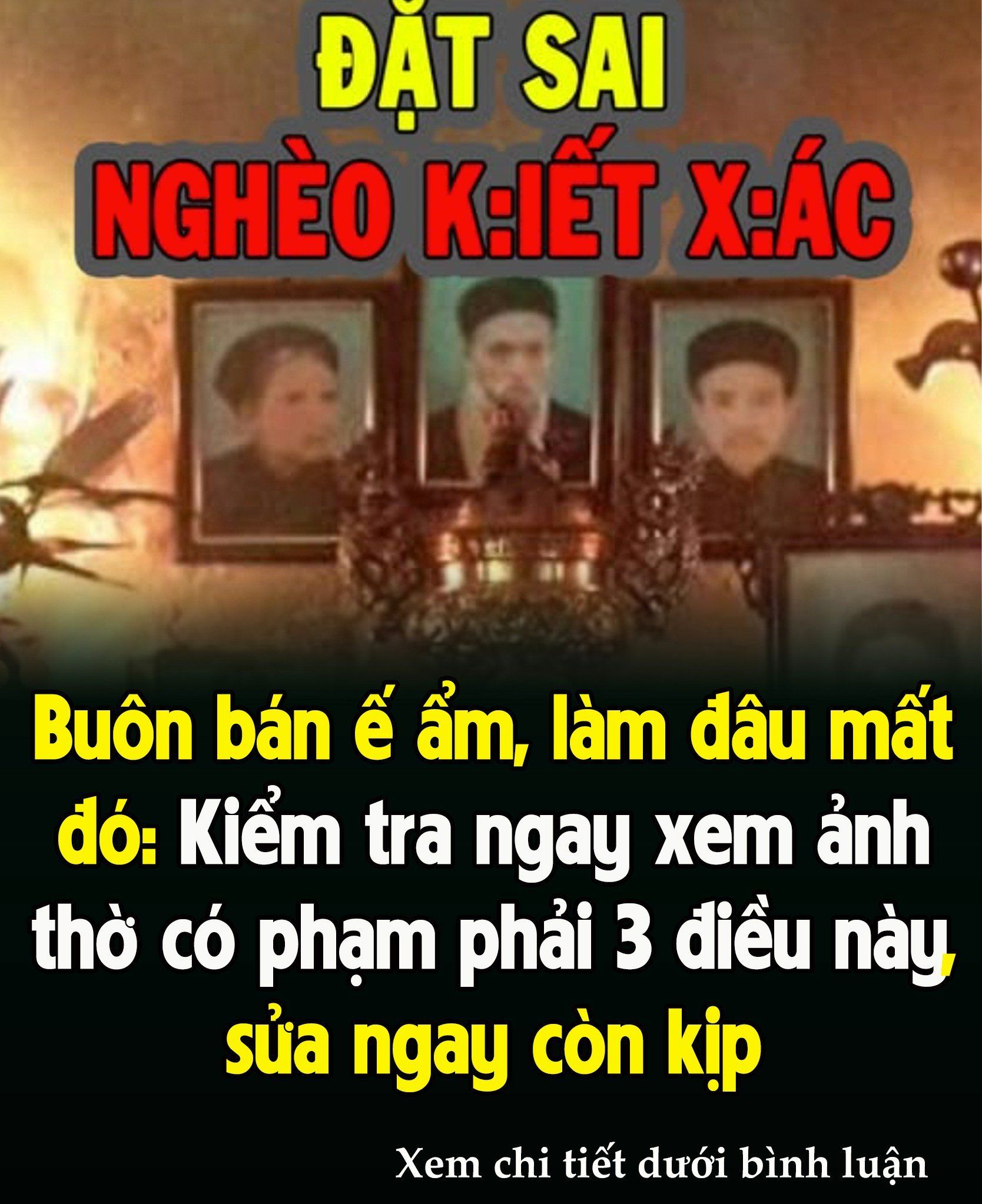 Buôn bán ế ẩm, làm đâu m:ất đó: Kiểm tra ngay xem ảnh th:ờ trong nhà có phạ:m phải 3 điều này không, sửa ngay còn kịp